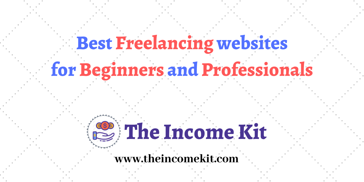 25 Best Freelancing Websites And Freelance Job Boards The Income Kit